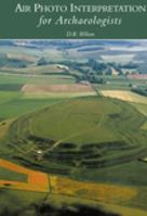 Air Photo Interpretation for Archaeologists 0752414984 Book Cover