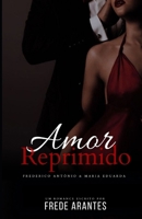 Amor Reprimido: Frederico Antonio & Maria Eduarda 6500579208 Book Cover