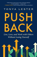 Push Back: Speak Up, Face Conflict, and Change Your Life 1608689468 Book Cover