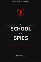 The Academy of Espionage: A School for Spies B0CG8FYKQ6 Book Cover