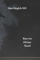 Sun Magick 101 (Magick 101 Series) B0GYT1WDV2 Book Cover