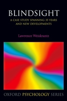 Blindsight: A Case Study Spanning 35 Years and New Developments 0199567212 Book Cover