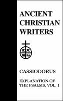 51. Cassiodorus, Vol. 1: Explanation of the Psalms (Ancient Christian Writers) 0809104415 Book Cover