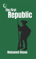 The First Republic: A Tale of Defiance, Sacrifice, and the Birth of Freedom B0DXQ39DFQ Book Cover