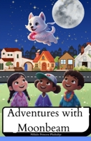 Adventures with Moonbeam B0GQGVZRNM Book Cover