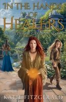In the Hands of Healers (Healers of Cyridan) B0F1WWH4LK Book Cover