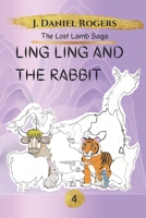 Ling Ling and the Rabbit (The Lost Lamb Saga) B0D4JT7B4T Book Cover