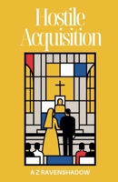 Hostile Acquisition B0FJ4T265N Book Cover