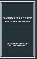 Patent Practice Skills & Strategies 1304317692 Book Cover