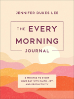 Every Morning Journal : 5 Minutes to Start Your Day with Faith, Joy, and Productivity 0764247107 Book Cover