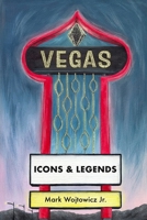 Vegas: Icons and Legends B0GYZ9CX65 Book Cover