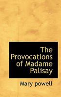 The Provocations of Madame Palisay 053030497X Book Cover