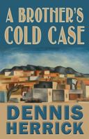 A Brother's Cold Case 1492792667 Book Cover
