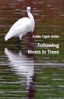 Following Rivers in Trees 1761093673 Book Cover