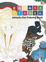 Jakuchu Zoo Coloring Book (ART COLORING SERIES) 4096822175 Book Cover