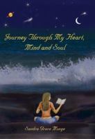 Journey Through My Heart, Mind and Soul 1418483184 Book Cover