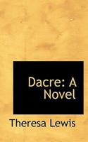 Dacre: A Novel 1115695169 Book Cover