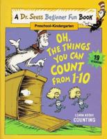 Oh, The Things You Can Count from 1 - 10 (A Dr. Seuss Beginner Fun Book, Preschool - Kindergarten) 0679867538 Book Cover