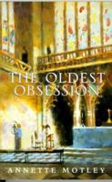 The Oldest Obsession 0751520691 Book Cover
