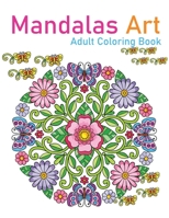 Mandalas Art Adult Coloring Book: Mandala for Adult 8.5 X 11 sizes Coloring Book B08VX174ZR Book Cover