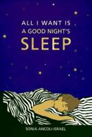 All I Want Is a Good Night's Sleep 0815148437 Book Cover