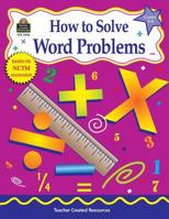How to Solve Word Problems, Grades 5-6 1576909506 Book Cover