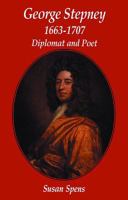 George Stepney: Diplomat and Poet 1663-1707 0227679407 Book Cover