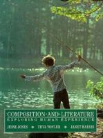 Composition and Literature: Exploring Human Experience 0155126253 Book Cover