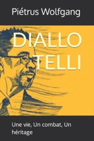 DIALLO TELLI: Une vie, Un combat, Un héritage (French Edition) 2959242203 Book Cover