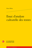 Essai D'analyse Culturelle Des Textes (Theorie De La Litterature, 24) 2406126471 Book Cover
