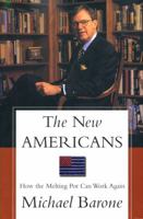 The New Americans: How the Melting Pot Can Work Again 1596980265 Book Cover
