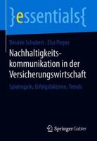 Nachhaltigkeitskommunikation in Der Versicherungswirtschaft: Spielregeln, Erfolgsfaktoren, Trends 3658221224 Book Cover