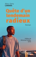 Quête d'un lendemain radieux (Harmattan Guinée) (French Edition) 2336604442 Book Cover