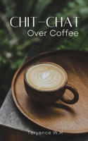 Chit-chat Over Coffee 9358367911 Book Cover