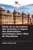 Étude de la perception des touristes à l'égard des destinations touristiques dans l'État de Macédoine (French Edition) 620863122X Book Cover