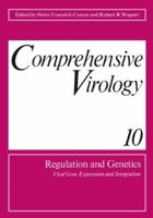 Comprehensive Virology 10: Regulation and Genetics Viral Gene Expression and Integration 1468408348 Book Cover