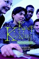 Keep Kicking, Volume 1: Stories that Give You a Kick and Stories to Keep You Kicking 0595278655 Book Cover
