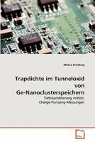 Trapdichte im Tunneloxid von Ge-Nanoclusterspeichern 3639343573 Book Cover