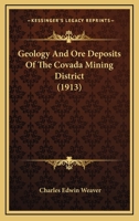 Geology And Ore Deposits Of The Covada Mining District 1120623936 Book Cover