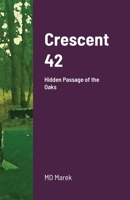 Crescent 42: Hidden Passage of the Oaks 1667172719 Book Cover