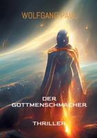 Der GottMenschMacher (German Edition) 3740734876 Book Cover