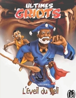 Ultimes Griots: Tome 1 : L'éveil du Jéli (French Edition) B0DS9QSTZ6 Book Cover