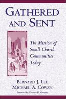 Gathered and Sent: The Mission of Small Church Communities Today 0809141329 Book Cover
