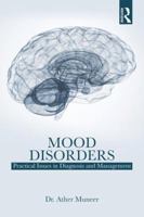 Mood Disorders: Practical Issues in Diagnosis and Management 1138554502 Book Cover