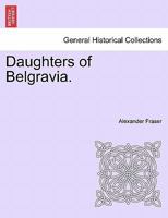 Daughters of Belgravia Complete 1240897073 Book Cover