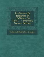 La Guerre de Hollande Et L'Affaire Du Texel 2013519982 Book Cover