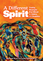 A Different Spirit: The Essential Guide to Creating Meaningful B'Nai Mitzvah for Children with Disabilities 1681150999 Book Cover