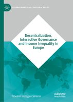 Decentralization, Interactive Governance and Income Inequality in Europe (International Series on Public Policy) 3031959825 Book Cover