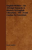 English Writers: An Attempt Towards a History of English Literature, Volume 7 1014742528 Book Cover