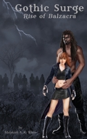 Gothic Surge: Rise of Balzacra 1646101766 Book Cover
